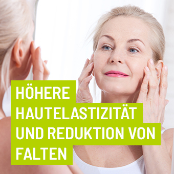 Höhere Hautelastizität und Reduktion von Falten